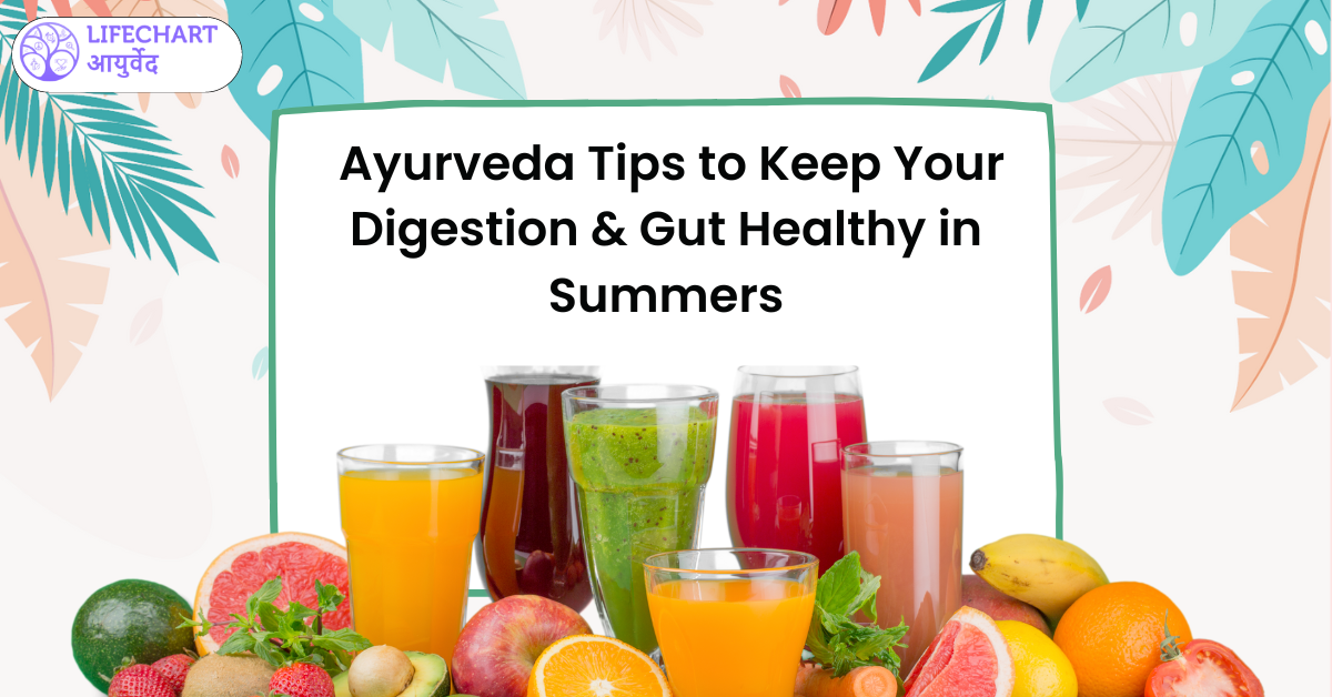 Ayurveda Tips To Keep Your Digestion & Gut Healthy In Summers ...